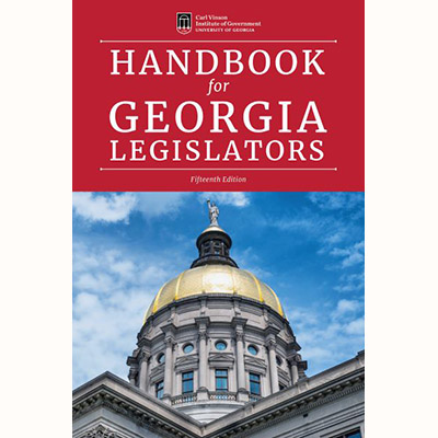 Handbook for Georgia Legislators: 15th Edition