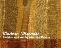 Modern Threads: Fashion and Art by Mariska Karasz