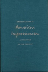 Crosscurrents in American Impressionism