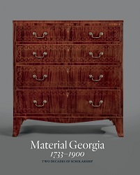 Material Georgia 1733 – 1900: Two Decades of Scholarship